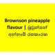 Brownson pineapple flavour | බ්‍රවුන්සන් අන්නාසි රසකාරක